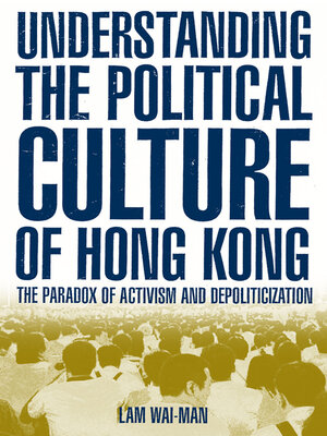 cover image of Understanding the Political Culture of Hong Kong